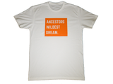 Ancestors Wildest Dream T-shirt